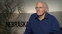 Nebraska - Sound Bite - Bruce Dern Part 1