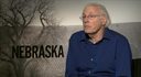 Nebraska - Sound Bite - Bruce Dern Part 2